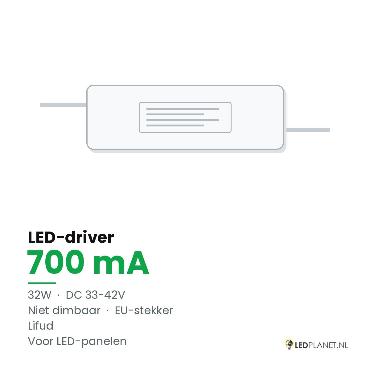 LED-driver voor LED-paneel - 32W - 700 mA - DC 33-42V - niet dimbaar - Lifud - met EU-stekker