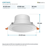 Afmetingen LED downlight 24W: Ø225 mm, hoogte 85 mm, zaagmaat Ø195 mm
