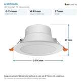 Afmetingen LED downlight 7W: Ø114 mm, hoogte 57 mm, zaagmaat Ø95 mm
