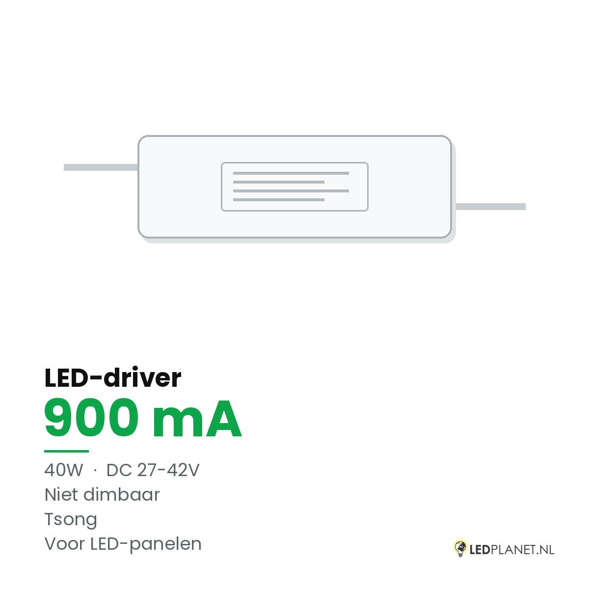 LED-driver voor LED-paneel - 40W - 900 mA - DC 27-42V - niet dimbaar - Tsong